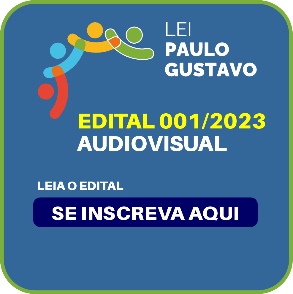 EDITAL 01 CULTURA - FOMENTO DIRETO AUDIOVISUAL